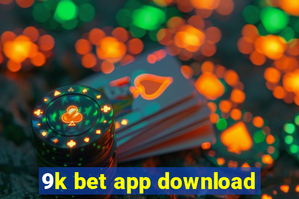 9k bet app download